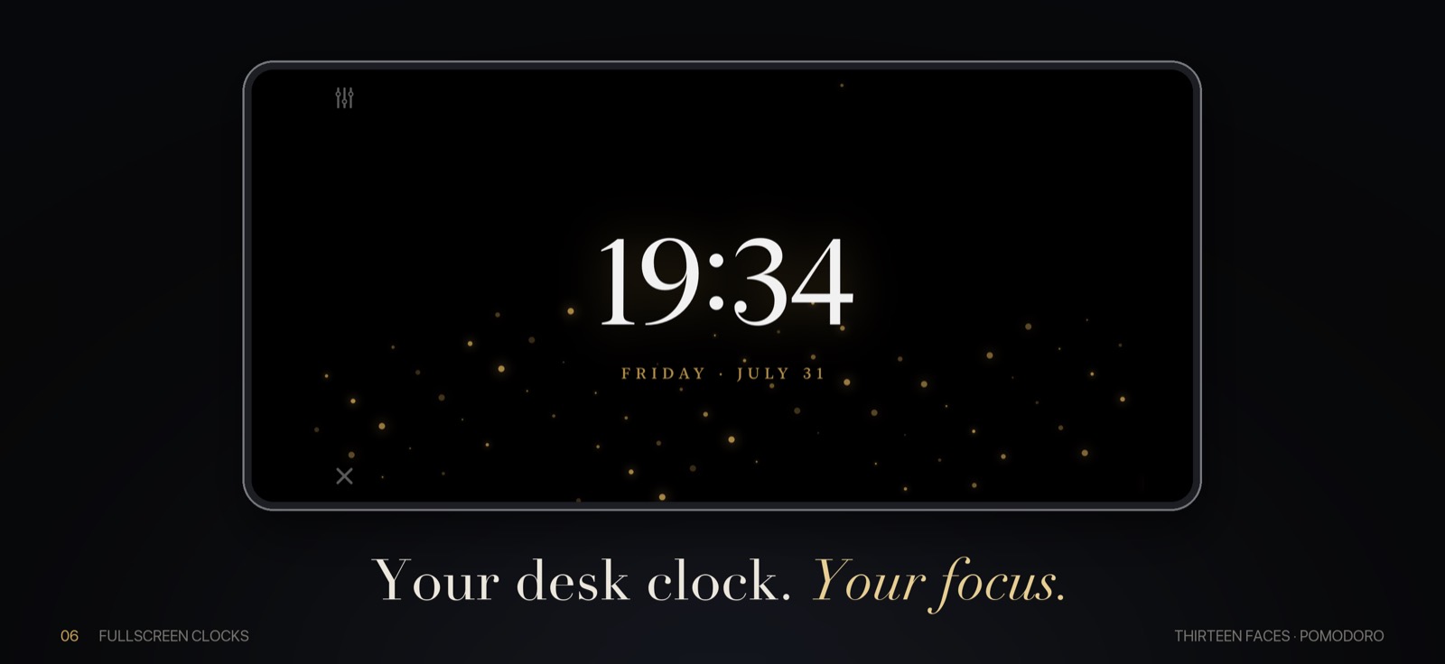Fullscreen — Your desk clock. Your focus.
